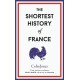 The Shortest History of France