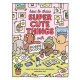 How to Draw Super Cute Things with Bobbie Goods: Learn to draw & color absolutely adorable art!