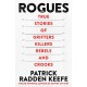 Rogues: True Stories of Grifters, Killers, Rebels and Crooks