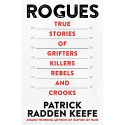 Rogues: True Stories of Grifters, Killers, Rebels and Crooks