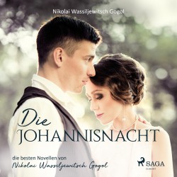 Die Johannisnacht - die besten Novellen von Nikolai Wassiljewitsch Gogol