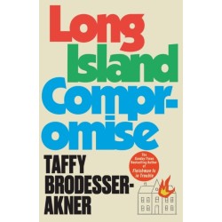 Long Island Compromise: A sensational new novel by the international bestselling author of Fleishman Is in Trouble