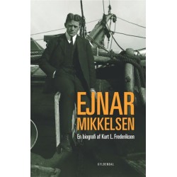 Ejnar Mikkelsen. En biografi