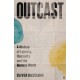Outcast: A History of Leprosy, Humanity and the Modern World