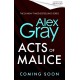The Acts of Malice: Book 22 in the Sunday Times bestselling DSI William Lorimer series
