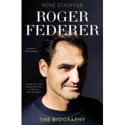 Roger Federer: The Biography
