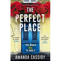 The Perfect Place: Escape to the Chateau meets The Paris Apartment in this twisty, unputdownable crime thriller