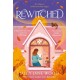 Rewitched: The instant Sunday Times bestseller, a spellbinding cosy fantasy about the magic of love in all its forms