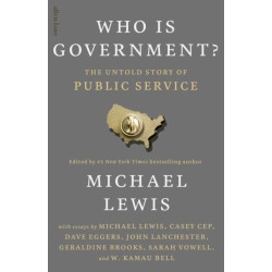 Who is Government?: The Untold Story of Public Service