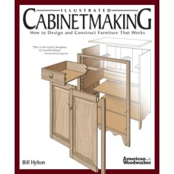 Illustrated Cabinetmaking: How to Design and Construct Furniture That Works (American Woodworker)