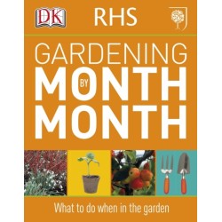 RHS Gardening Month by Month: What to Do When in the Garden