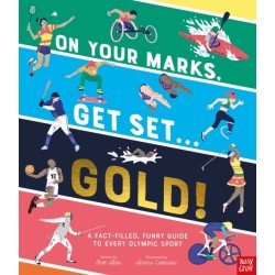 On Your Marks, Get Set, Gold!: A Fact-Filled, Funny Guide to Every Olympic Sport