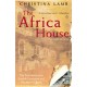 The Africa House: The True Story of an English Gentleman and His African Dream