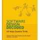 Software Design Decoded: 66 Ways Experts Think