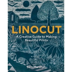 Linocut: A Creative Guide to Making Beautiful Prints