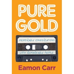 Pure Gold: Memorable Conversations with Remarkable People