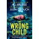 The Wrong Child: The jaw dropping and twisty new thriller about a mother with a shocking secret
