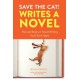 Save the Cat! Writes a Novel: The Last Book On Novel Writing That You'll Ever Need