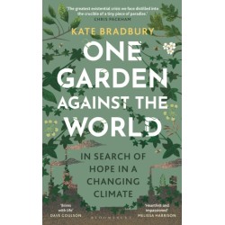 One Garden Against the World: In Search of Hope in a Changing Climate