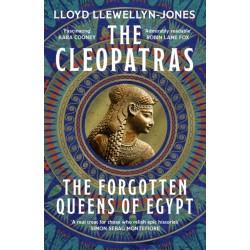 The Cleopatras: Discover the powerful story of the seven queens of Ancient Egypt!
