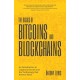 The Basics of Bitcoins and Blockchains: An Introduction to Cryptocurrencies and the Technology that Powers Them (Cryptography, Derivatives Investments, Futures Trading, Digital Assets, NFT)