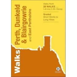 Walks Perth, Dunkeld & Blairgowrie: And East Perthshire