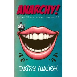 ANARCHY!: OZIAS PLUME SAVES THE WORLD