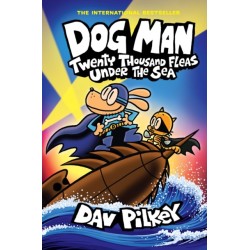 Dog Man 11: Twenty Thousand Fleas Under the Sea (PB)