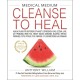 Medical Medium Cleanse to Heal: Healing Plans for Sufferers of Anxiety, Depression, Acne, Eczema, Lyme, Gut Problems, Brain Fog, Weight Issues, Migraines, Bloating, Vertigo, Psoriasis, Cysts, Fatigue, PCOS, Fibroids, UTI, Endometriosis & Autoimmune