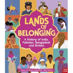 Lands of Belonging: A History of India, Pakistan, Bangladesh and Britain
