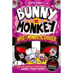 Bunny vs Monkey: Rise of the Maniacal Badger (a Phoenix Comic Book, from the multi-million-selling creative genius Jamie Smart)