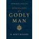 Disciplines of a Godly Man