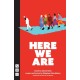 Here We Are