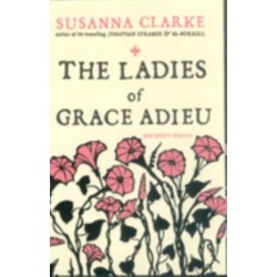 The Ladies of Grace Adieu: and other stories