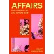 Affairs: True Stories of Love, Lies, Hope and Desire