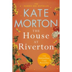 The House at Riverton: A Mystery-Filled Story of Tragedy and Buried Secrets from the Number One Bestselling Author