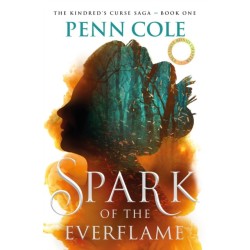 Spark of the Everflame: The first book in an irresistibly epic, enemies-to-lovers romantasy series