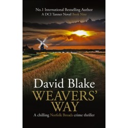 Weavers' Way: A chilling Norfolk Broads crime thriller