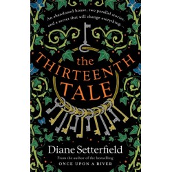 The Thirteenth Tale: A haunting tale of secrets and stories