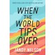 When the World Tips Over: Amazon Editors' -1 Teen and YA Pick