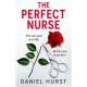 The Perfect Nurse: A totally addictive and unputdownable psychological thriller