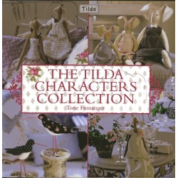 The The Tilda Characters Collection: Birds, Bunnies, Angels and Dolls: Birds, Bunnies, Angels and Dolls
