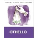 Oxford School Shakespeare: Oxford School Shakespeare: Othello