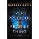 Every Precious and Fragile Thing: A Novel
