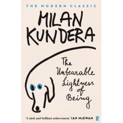 The Unbearable Lightness of Being: 'A dark and brilliant achievement' (Ian McEwan)