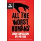 All The Worst Humans: Shady Confessions of a PR Fixer