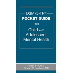 DSM-5-TR® Pocket Guide for Child and Adolescent Mental Health