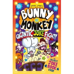 Bunny vs Monkey: The Gigantic Joke Fight (a Phoenix Comic Book, from the multi-million-selling creative genius Jamie Smart)
