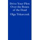 Drive Your Plow Over the Bones of the Dead