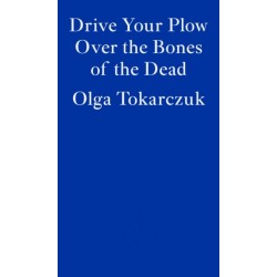 Drive Your Plow Over the Bones of the Dead